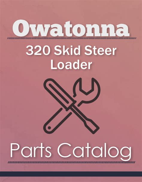 owatonna 320 skid steer parts 170-32890|owatonna parts catalog.